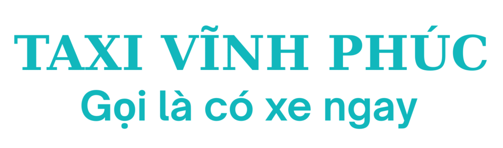Tổng đài Taxi Vĩnh Phúc